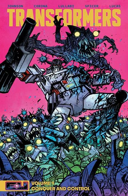 TRANSFORMERS TP VOL 04 CONQUER AND CONTROL DANIEL WARREN JOHNSON & MIKE SPICER CVR TRANSFORMERS TP VOL 04 CONQUER AND CONTROL DANIEL WARREN JOHNSON & MIKE SPICER CVR