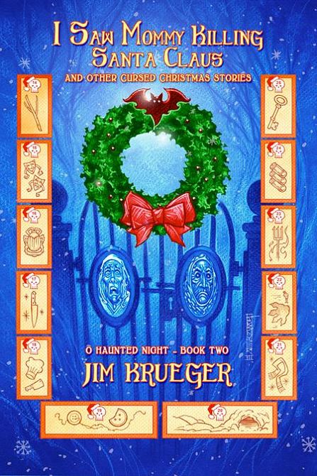 I SAW MOMMY KILLING SANTA CLAUS AND OTHER CURSED CHRISTMAS STORIES TP VOL 02 O HAUNTED NIGHT I SAW MOMMY KILLING SANTA CLAUS AND OTHER CURSED CHRISTMAS STORIES TP VOL 02 O HAUNTED NIGHT