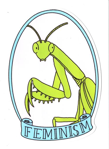 FEMINISM MANTIS STICKER #1 FEMINISM MANTIS STICKER #1