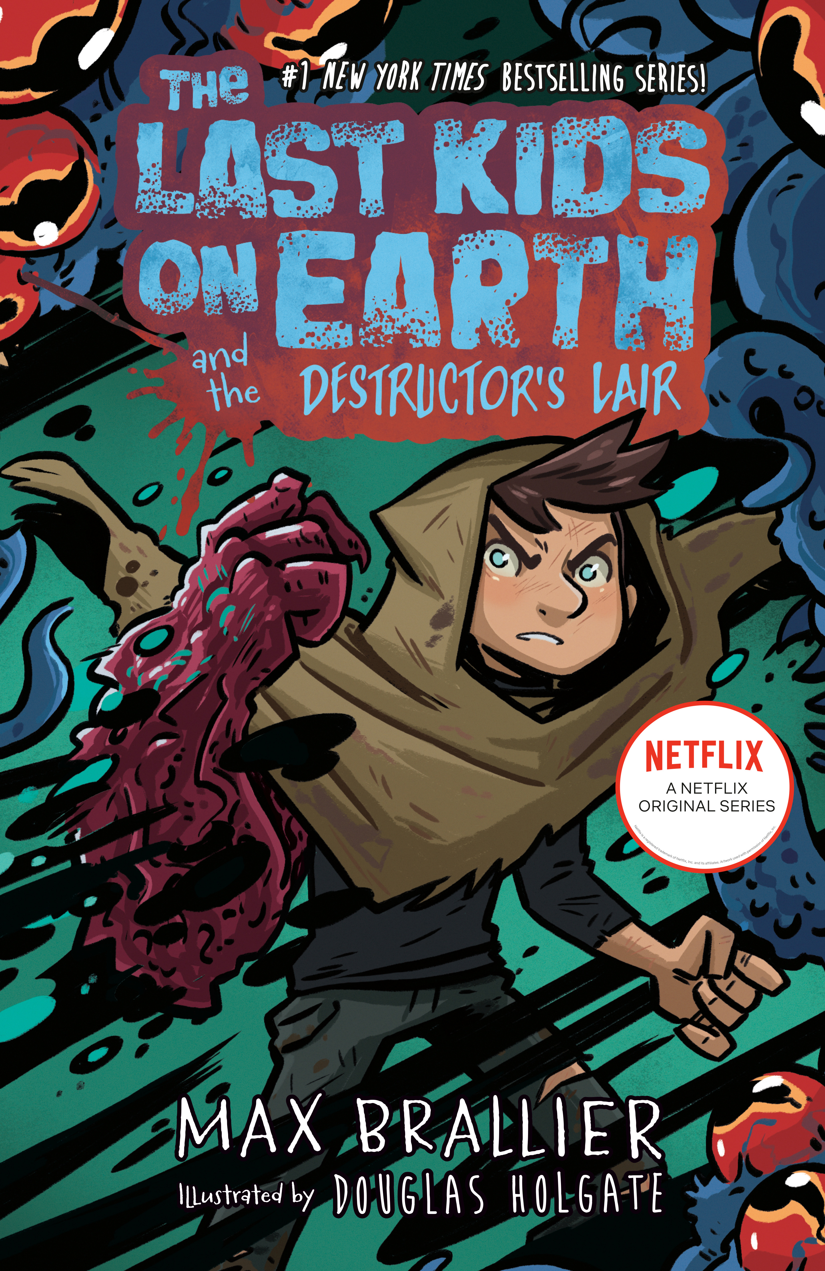LAST KIDS ON EARTH AND THE DESTRUCTOR'S LAIR HC