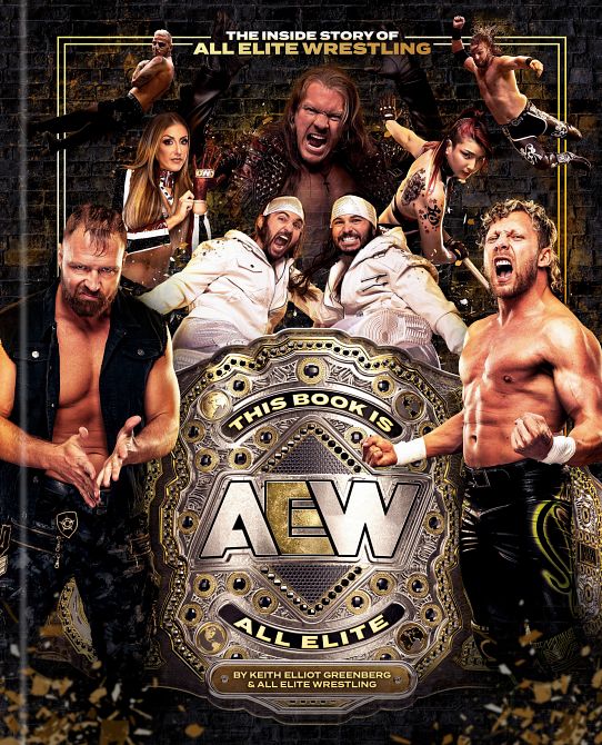 THIS BOOK IS ALL ELITE THE INSIDE STORY OF ALL ELITE WRESTLING HC THIS BOOK IS ALL ELITE THE INSIDE STORY OF ALL ELITE WRESTLING HC
