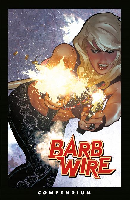 BARB WIRE COMPENDIUM TP BARB WIRE COMPENDIUM TP