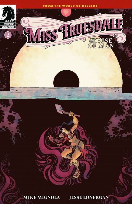 MISS TRUESDALE AND THE RISE OF MAN #02 MISS TRUESDALE AND THE RISE OF MAN #02