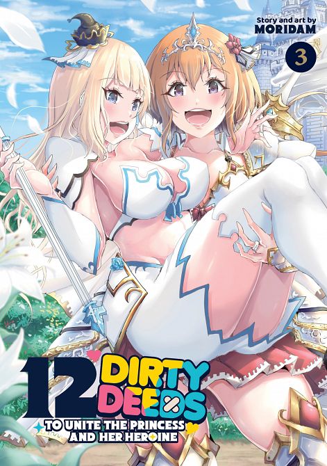 12 DIRTY DEEDS TO UNITE THE PRINCESS AND HER HEROINE VOL. 03 TP 12 DIRTY DEEDS TO UNITE THE PRINCESS AND HER HEROINE VOL. 03 TP