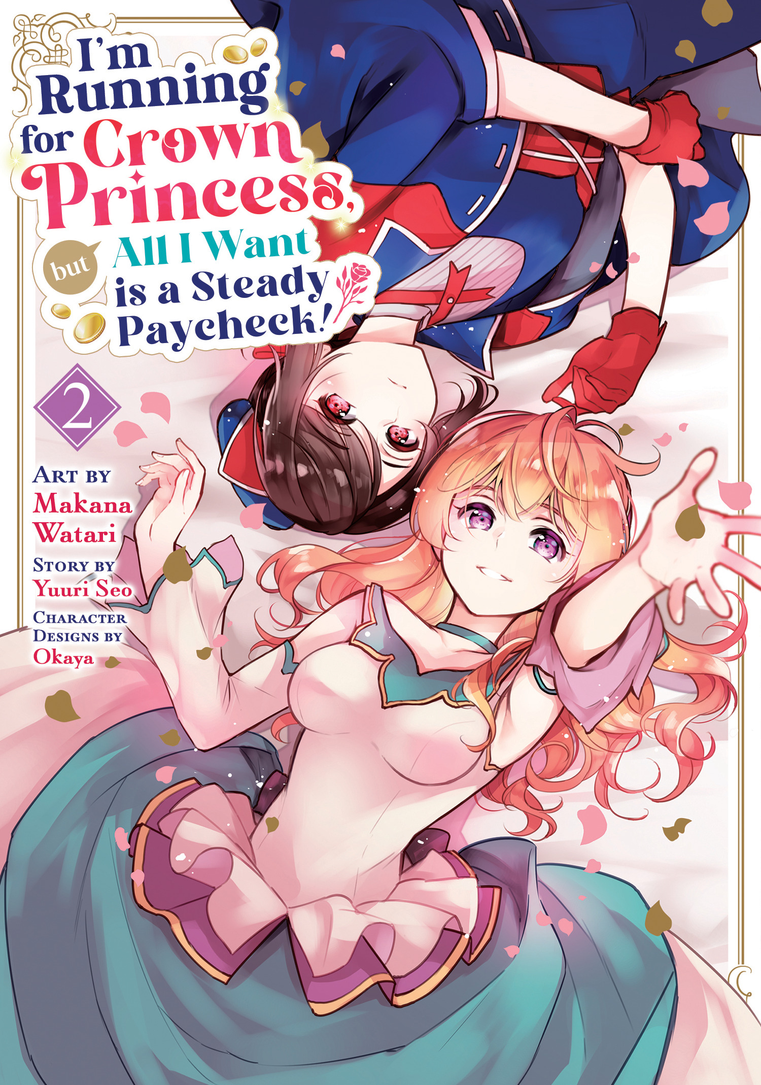 I'M RUNNING FOR CROWN PRINCESS, BUT ALL I WANT IS A STEADY PAYCHECK! (MANGA) VOL. 02 TP I'M RUNNING FOR CROWN PRINCESS, BUT ALL I WANT IS A STEADY PAYCHECK! (MANGA) VOL. 02 TP
