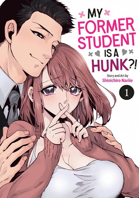 MY FORMER STUDENT IS A HUNK?! VOL. 01 TP MY FORMER STUDENT IS A HUNK?! VOL. 01 TP