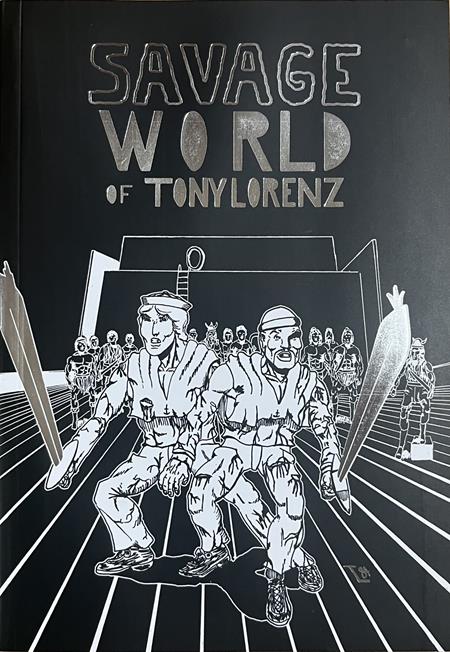 SAVAGE WORLD OF TONY LORENZ TP SAVAGE WORLD OF TONY LORENZ TP