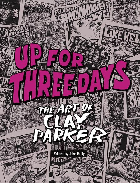 UP FOR THREE DAYS TP THE ART OF CLAY PARKER UP FOR THREE DAYS TP THE ART OF CLAY PARKER