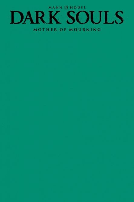 DARK SOULS MOTHER OF MOURNING #1 DARK SOULS MOTHER OF MOURNING #1