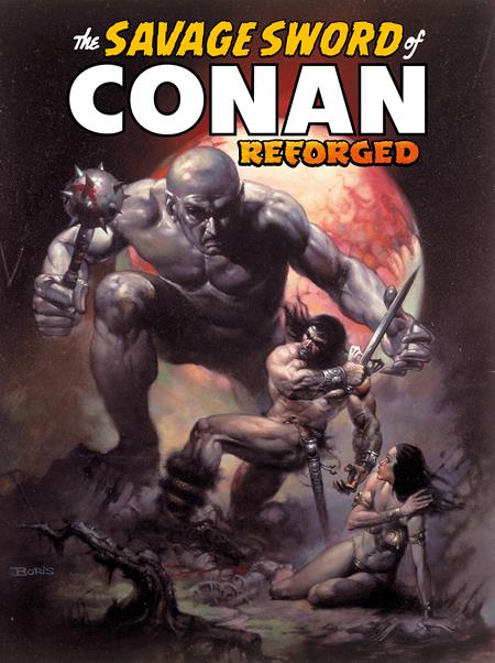 SAVAGE SWORD OF CONAN REFORGED #2 SAVAGE SWORD OF CONAN REFORGED #2