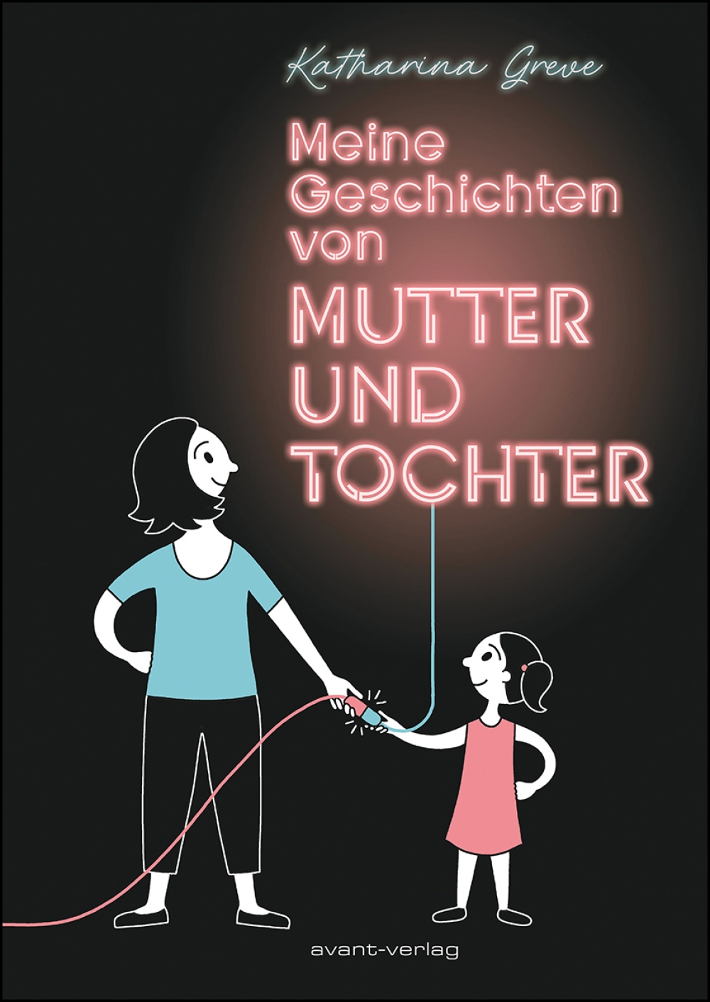 MEINE GESCHICHTEN VON MUTTER UND TOCHTER MEINE GESCHICHTEN VON MUTTER UND TOCHTER