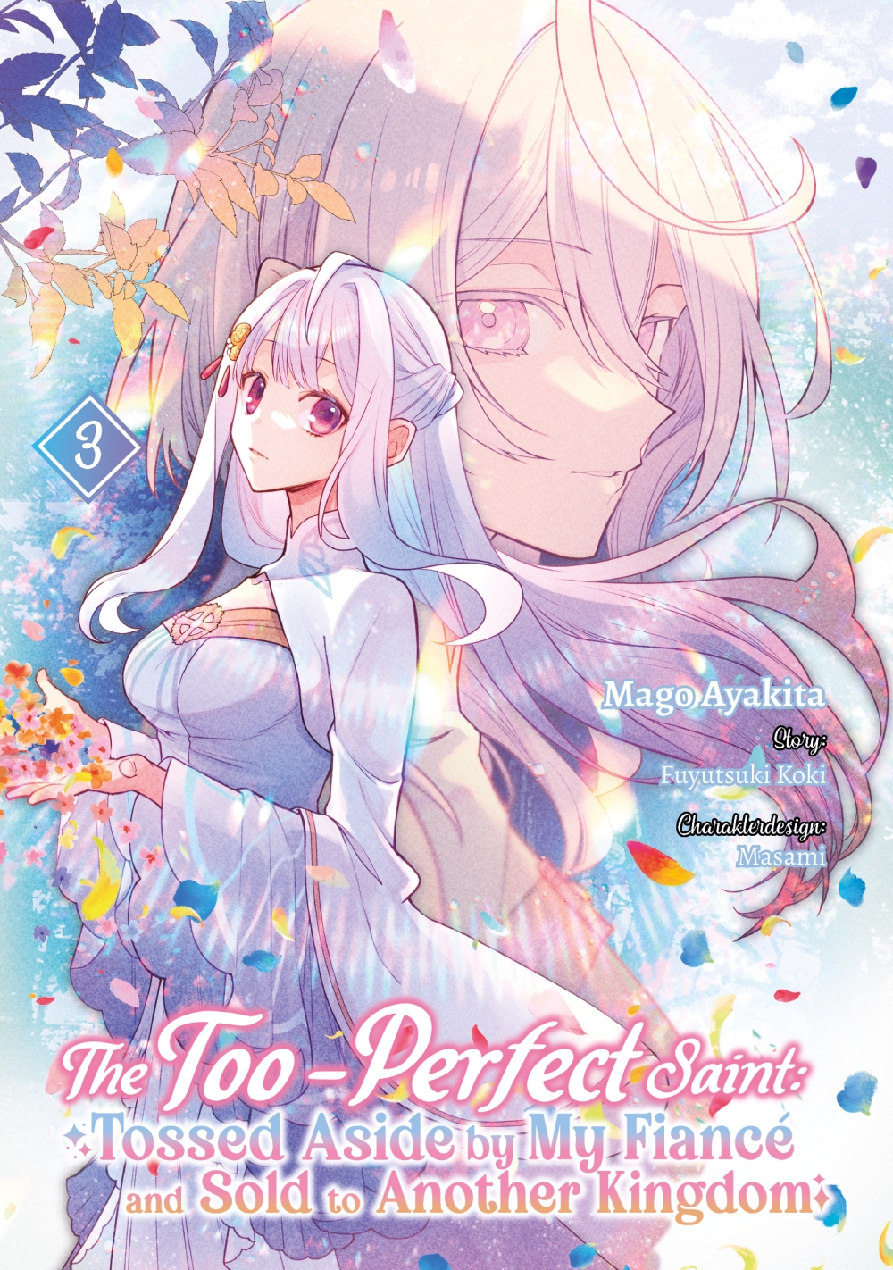 THE TOO-PERFECT SAINT: TOSSED ASIDE BY MY FIANCÉ AND SOLD TO ANOTHER KINGDOM #3