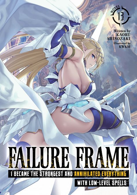 FAILURE FRAME I BECAME THE STRONGEST AND ANNIHILATED EVERYTHING WITH LOW-LEVEL SPELLS (LIGHT NOVEL) VOL. 13 TP #13