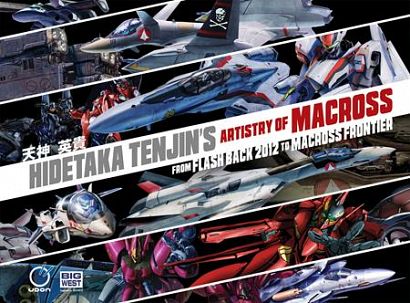 HIDETAKA TENJINS ARTISTRY OF MACROSS HC VOL 01 FROM FLASH BACK 2012 TO MACROSS FRONTIER Previously Offered Thru Other Distributors