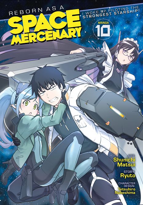REBORN AS A SPACE MERCENARY I WOKE UP PILOTING THE STRONGEST STARSHIP! (MANGA) VOL. 10 TP