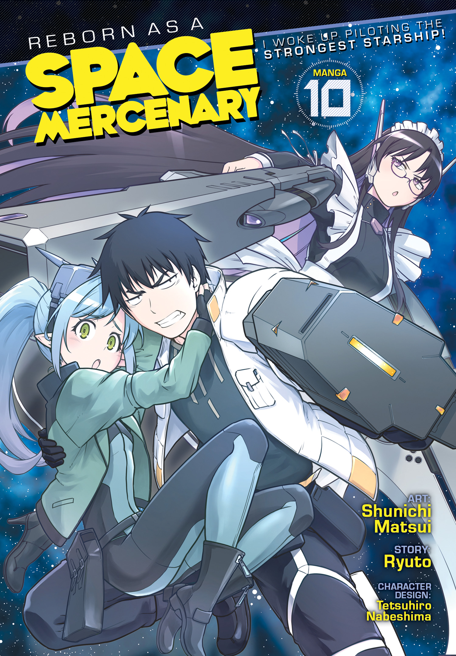 REBORN AS A SPACE MERCENARY I WOKE UP PILOTING THE STRONGEST STARSHIP! (MANGA) VOL. 10 TP