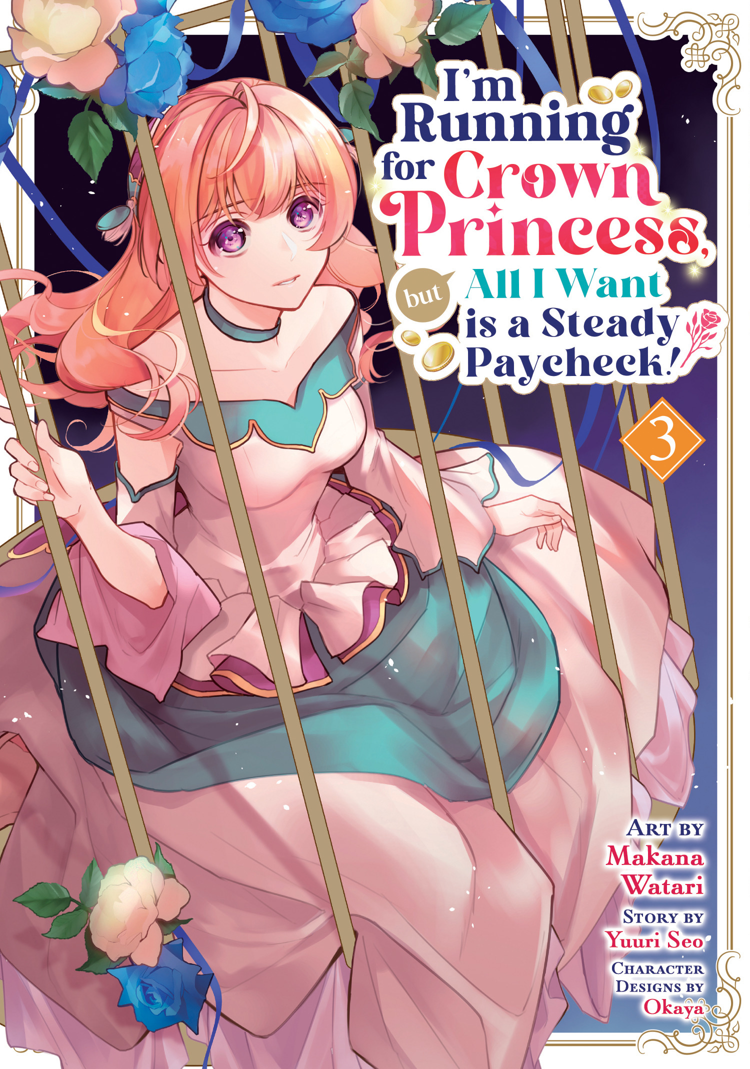 I'M RUNNING FOR CROWN PRINCESS, BUT ALL I WANT IS A STEADY PAYCHECK! (MANGA) VOL. 03 TP