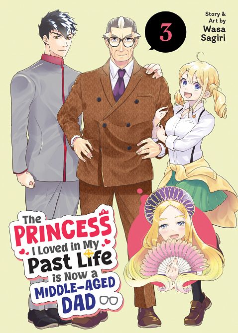 PRINCESS I LOVED IN MY PAST LIFE IS NOW A MIDDLE-AGED DAD VOL. 03 TP