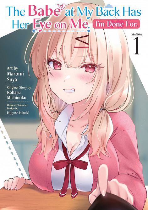 BABE AT MY BACK HAS HER EYE ON ME. I'M DONE FOR. (MANGA) VOL. 01 TP
