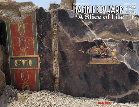 HANK HOWARD PIZZA DETECTIVE A SLICE OF LIFE #1