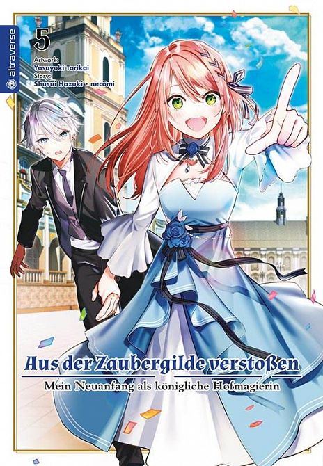 AUS DER ZAUBERGILDE VERSTOSSEN - MEIN NEUANFANG ALS KÖNIGLICHE HOFMAGIERIN #05