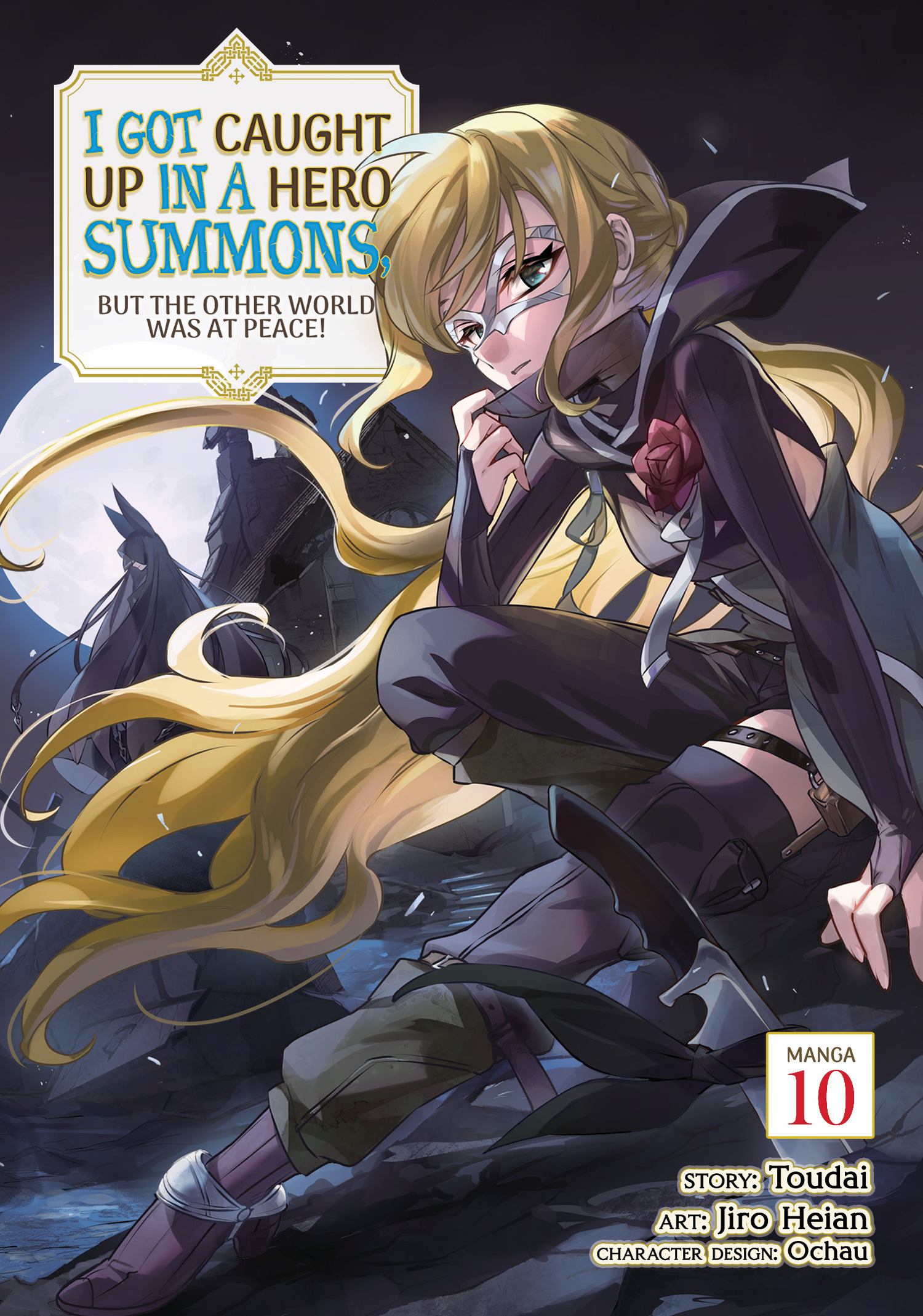 I GOT CAUGHT UP IN A HERO SUMMONS, BUT THE OTHER WORLD WAS AT PEACE! (MANGA) VOL. 10 TP