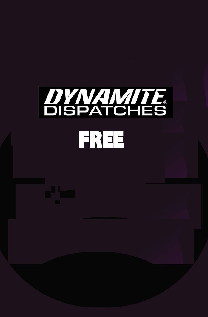 DYNAMITE DISPATCHES #14