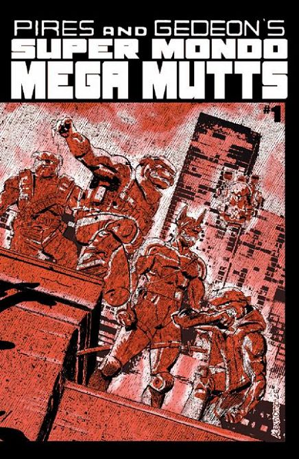 SUPER MONDO MEGA MUTTS #1