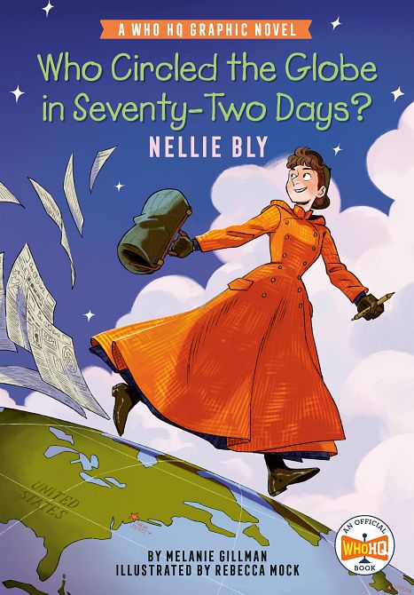 WHO CIRCLED THE GLOBE IN SEVENTY-TWO DAYS? NELLIE BLY HC