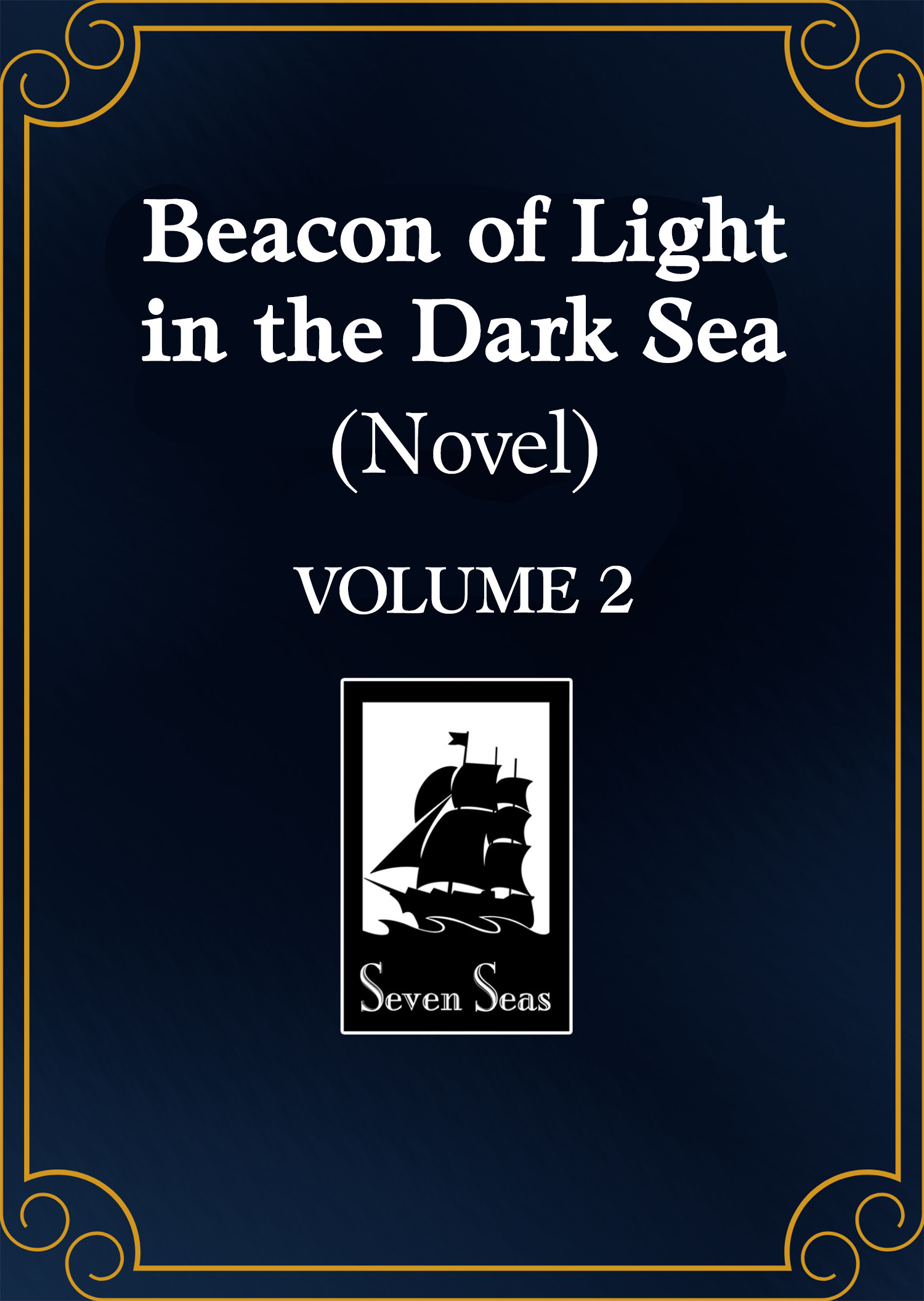 BEACON OF LIGHT IN THE DARK SEA (NOVEL) VOL. 02 TP #02