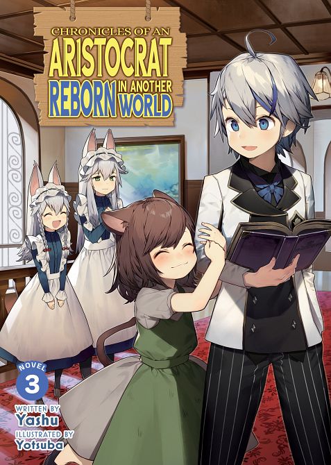 CHRONICLES OF AN ARISTOCRAT REBORN IN ANOTHER WORLD (LIGHT NOVEL) VOL. 03 TP #03