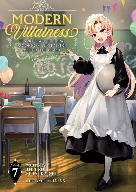 MODERN VILLAINESS IT'S NOT EASY BUILDING A CORPORATE EMPIRE BEFORE THE CRASH (LIGHT NOVEL) VOL. 07 TP #07