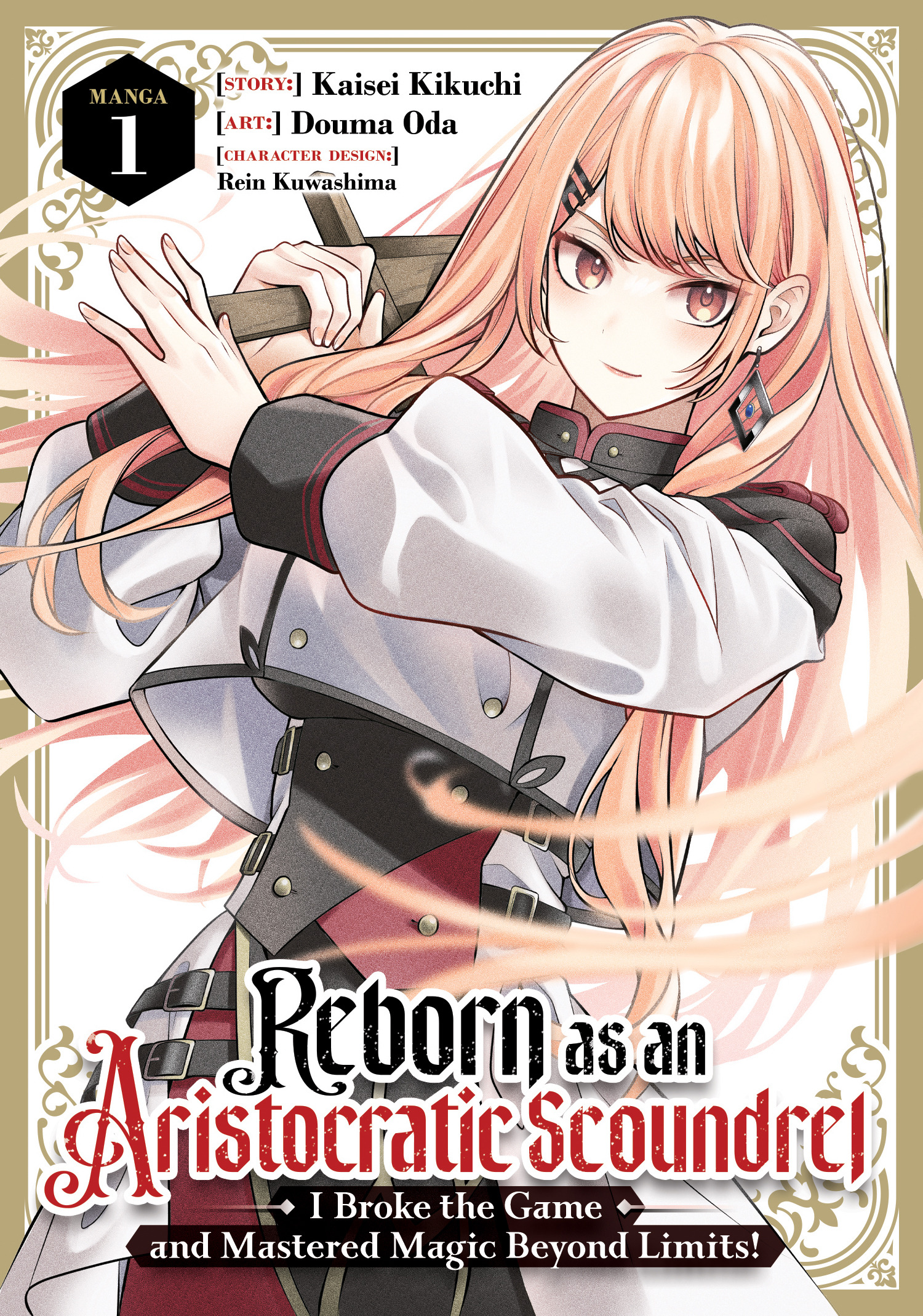 REBORN AS AN ARISTOCRATIC SCOUNDREL, I BROKE THE GAME AND MASTERED MAGIC BEYOND LIMITS! (MANGA) VOL. 01 TP