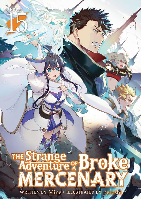 STRANGE ADVENTURE OF A BROKE MERCENARY (LIGHT NOVEL) VOL. 15 TP #15