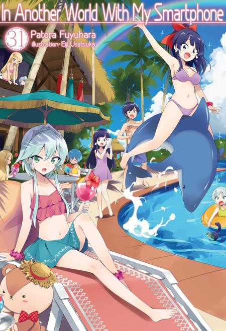 IN ANOTHER WORLD WITH MY SMARTPHONE LIGHT NOVEL VOL VOL 31 #31
