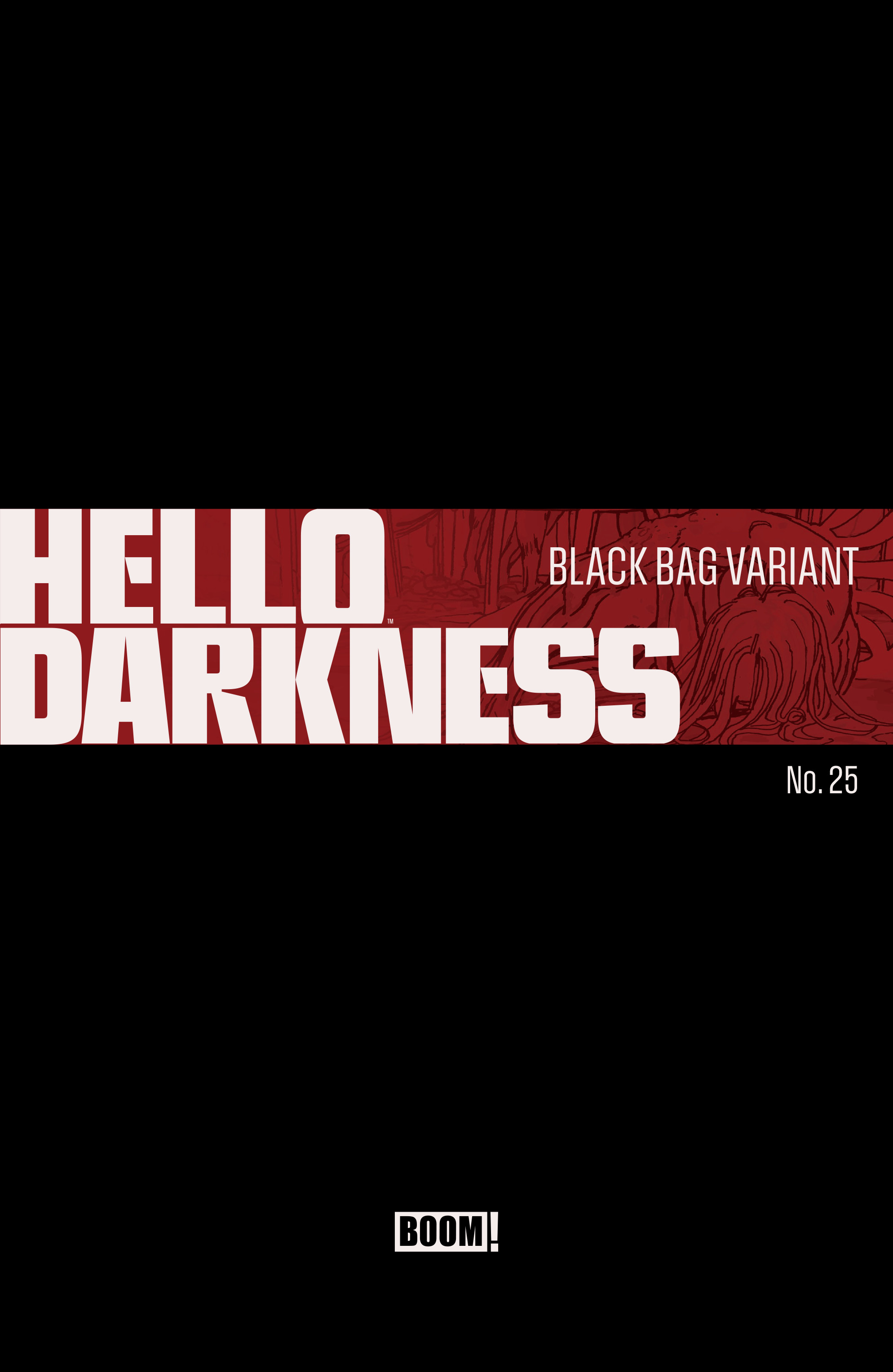 HELLO DARKNESS #25