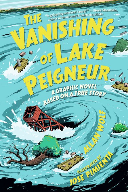 VANISHING OF LAKE PEIGNEUR A GRAPHIC NOVEL BASED ON A TRUE STORY TP