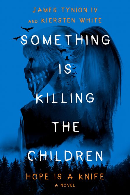 SOMETHING IS KILLING THE CHILDREN HOPE IS A KNIFE HC