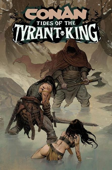 CONAN THE BARBARIAN TIDES OF THE TYRANT KING #2