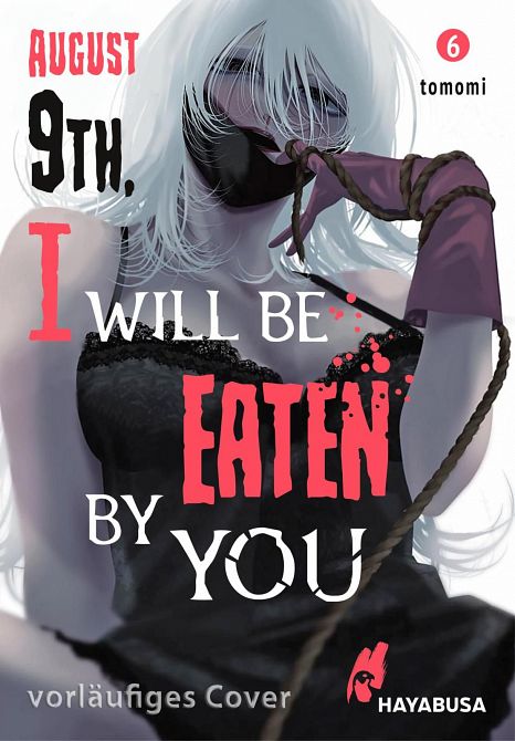 AUGUST 9TH, I WILL BE EATEN BY YOU #6