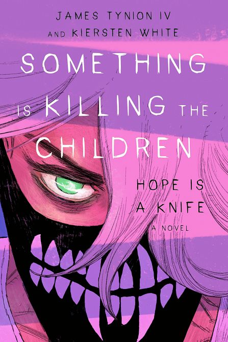 SOMETHING IS KILLING THE CHILDREN HOPE IS A KNIFE (DIRECT MARKET EDITION) HC