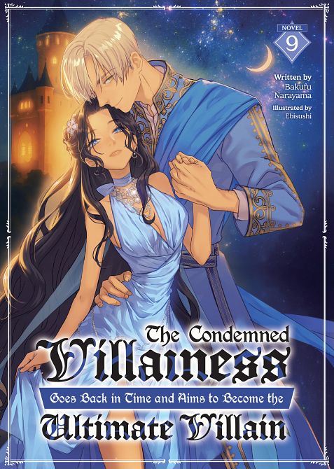 CONDEMNED VILLAINESS GOES BACK IN TIME AND AIMS TO BECOME THE ULTIMATE VILLAIN (LIGHT NOVEL) VOL. 09 TP