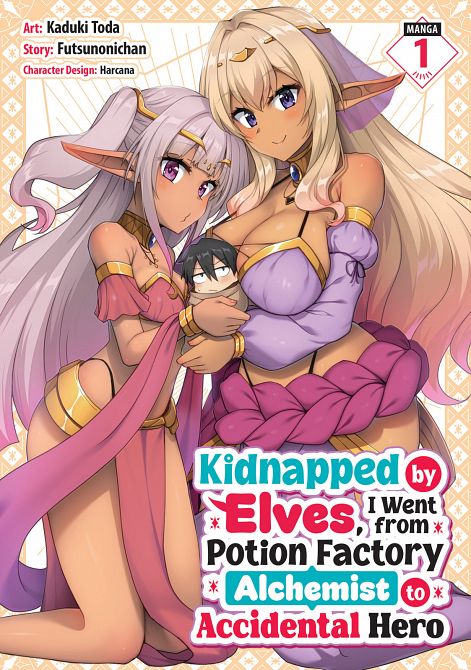 KIDNAPPED BY ELVES, I WENT FROM POTION FACTORY ALCHEMIST TO ACCIDENTAL HERO VOL. 01 TP