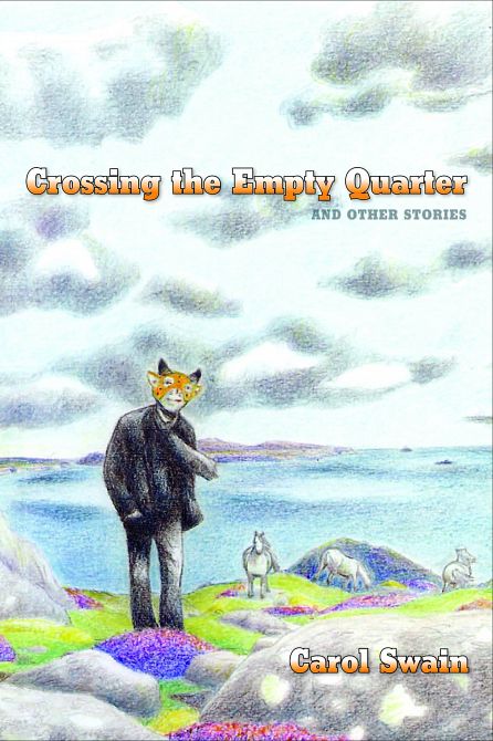 CROSSING EMPTY QUARTER & OTHER STORIES HC