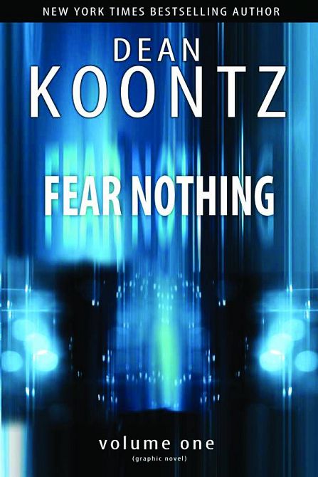 DEAN KOONTZS FEAR NOTHING GN VOL 01 DEAN KOONTZS FEAR NOTHING GN VOL 01